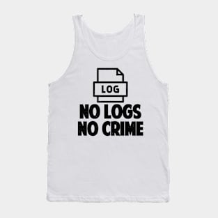 No Logs No Crime Hacking Gift Hacker tshirt Tank Top